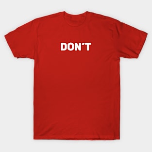 Don't T-Shirt